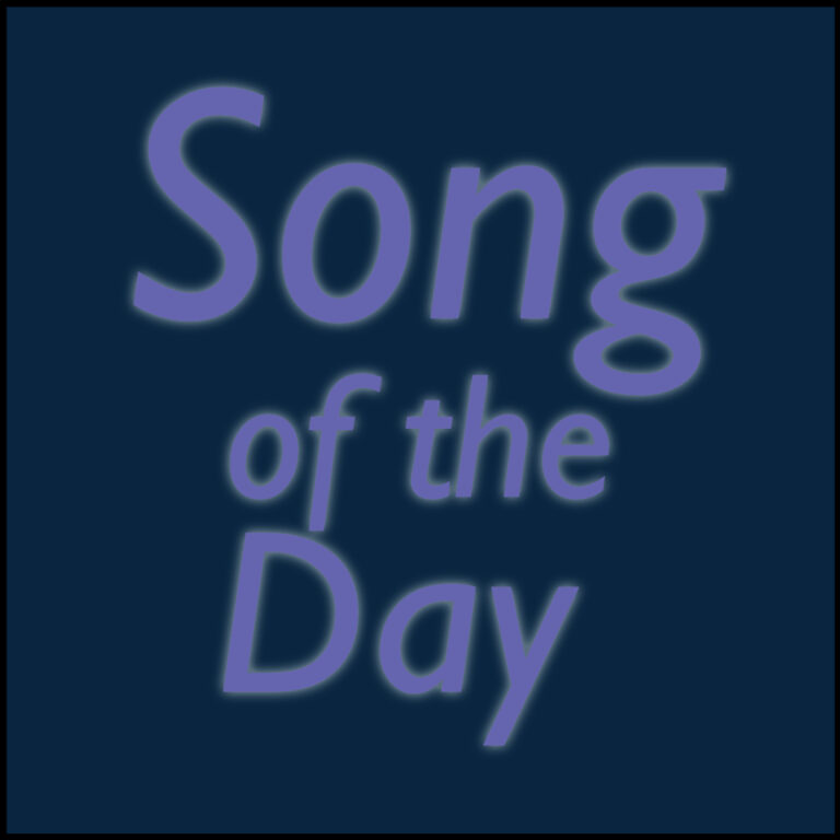 A simple image with the words "Song of the Day" over a deep blue colored background.