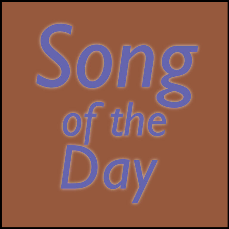 A simple image with the words "Song of the Day" over a warm rust colored background.